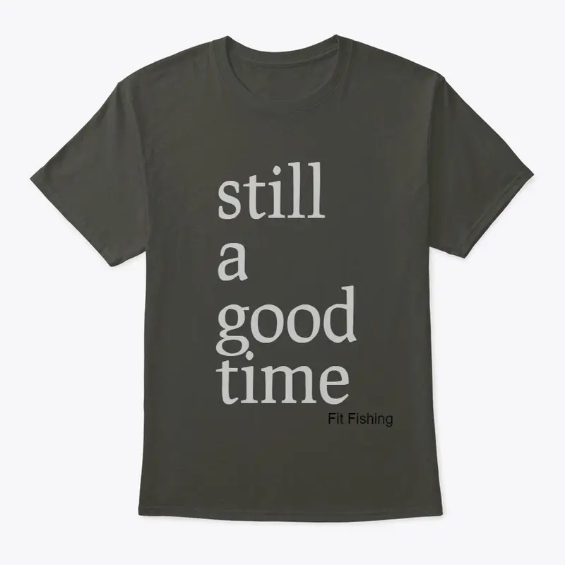 still a good time tees and hoodies