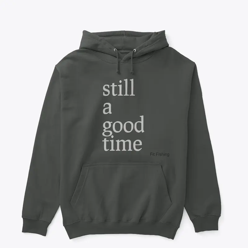 still a good time tees and hoodies